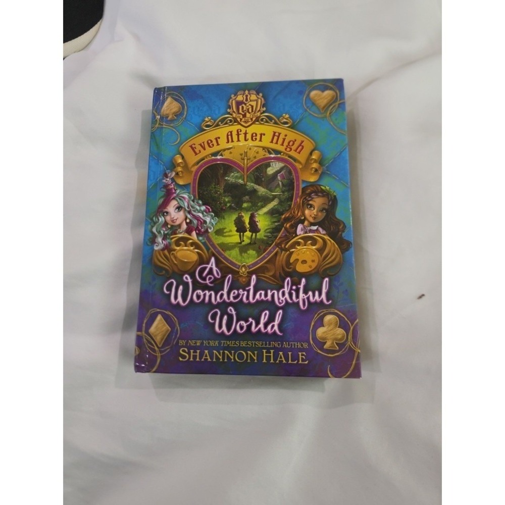 Ever After High A Wonderlandiful World Shannon Hale HC 2014 1st Edition Book 3